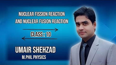 Nuclear Fission Reaction and Nuclear Fusion Reaction// class 10// chapter 18