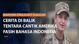 SOSOK TENTARA AMERIKA SERIKAT US ARMY FASIH BAHASA INDONESIA BIKIN PRAJURIT TNI KAGUM: WHAT....
