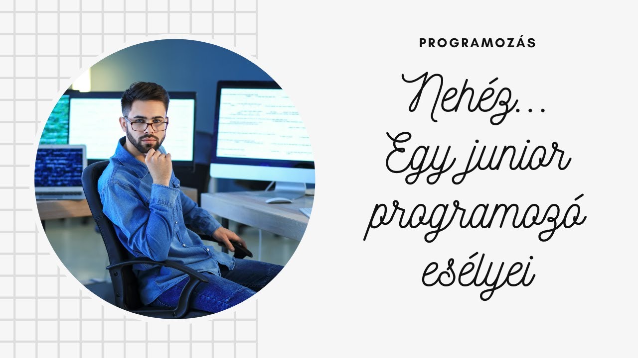 Nehéz junior programozóként elhelyezkedni? - YouTube