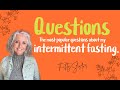 Intermittent fasting  your most popular questions intermittentfasting