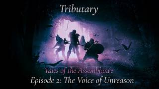 The Voice of Unreason: Tributary Episode 2. A Tales of the Assemblance Actual Play screenshot 2
