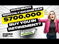 $700,000 Retirement Savings: What's Your Real Monthly Income?