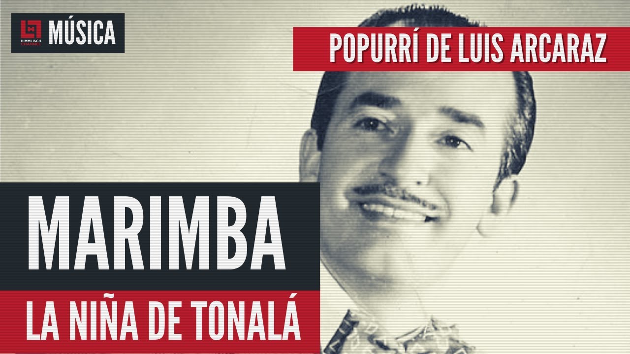 MÚSICA DE MARIMBA PARA BAILAR «Popurrí de Luis Arcaraz» por la Marimba