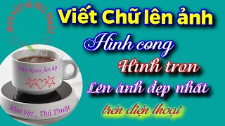 Viết chữ uốn lượn,theo hình tròn, hình cong cực dễ bằng app trên điện thoại screenshot 2