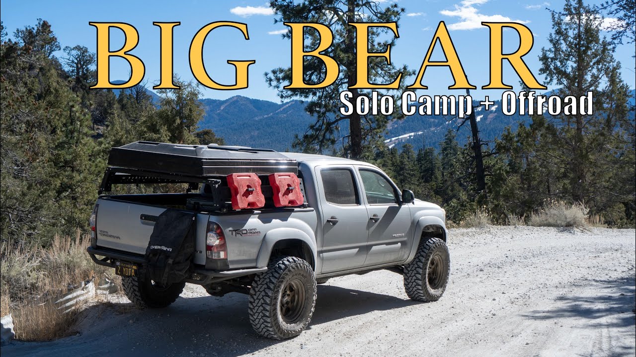 Solo Camping & Tackling Big Bear’s Off-road Trails in my Tacoma!