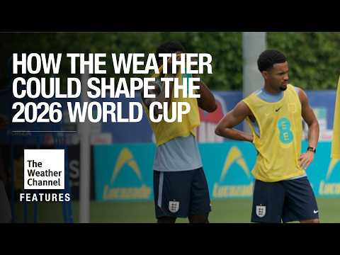 How the Weather Could Shape the 2026 World Cup