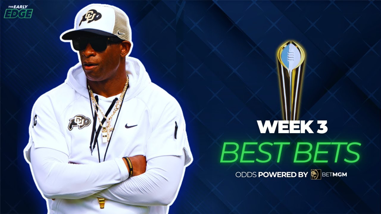 College Football Best Bets Week 3 Edition The Early Edge YouTube