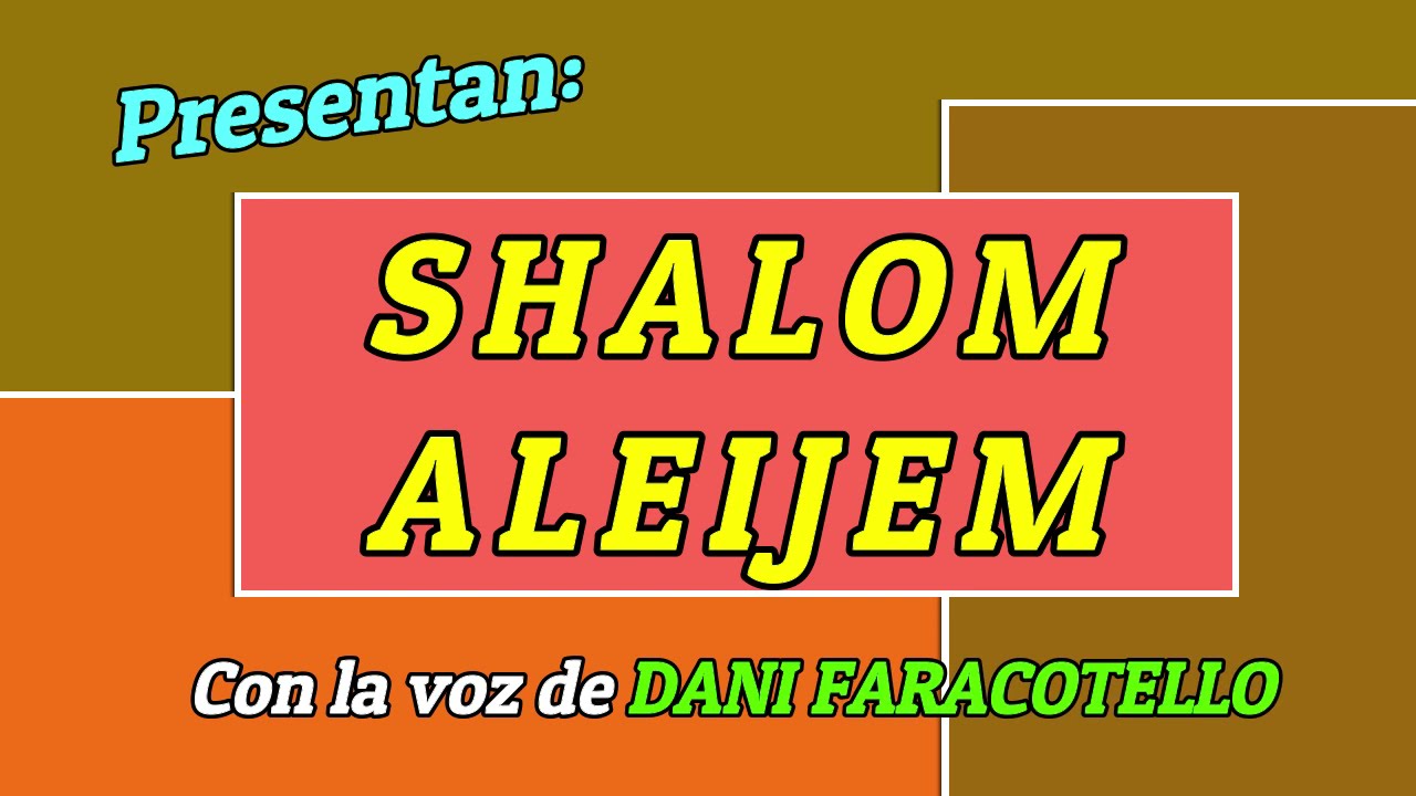 SHALOM ALEIJEM, para iniciar el Shabat (en hebreo, transliterado y