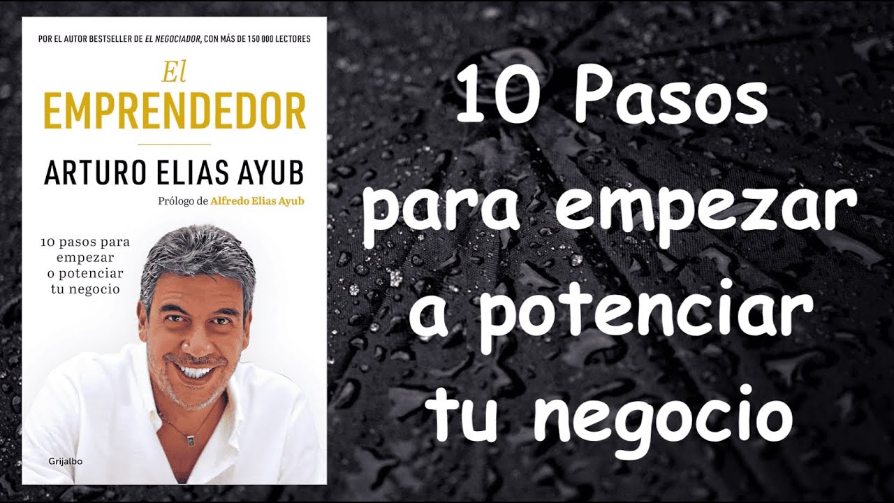 El emprendedor de Arturo Elías Ayub