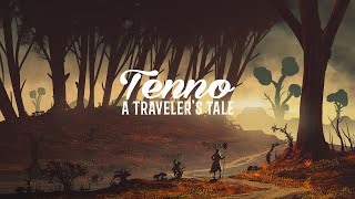 Tenno - A Traveler's Tale