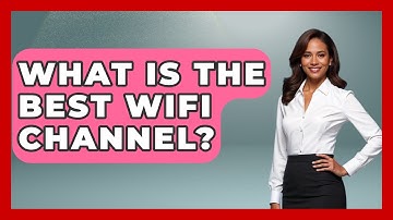 What Is The Best WiFi Channel? - Your Computer Companion