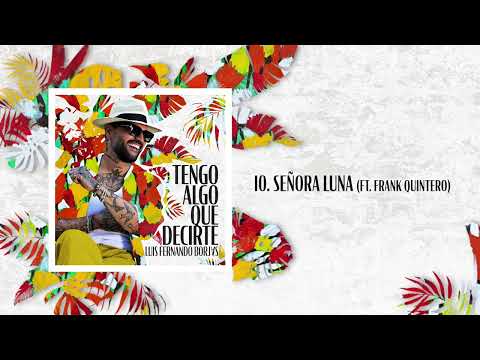 Luis Fernando Borjas - Señora Luna Ft Frank Quintero