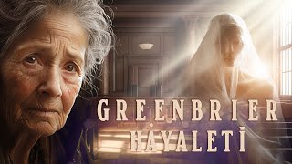 Doğaüstü Adalet: Greenbrier Hayaleti