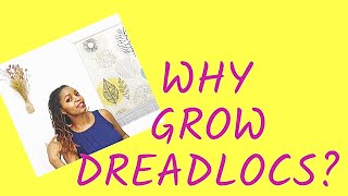 WHY EVERYBODY SHOULD GROW DREADLOCS||WHAT MADE ME GROW DREADLOCKS