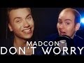 Don't Worry - Madcon Cover by Phantaboulous (ft. Yvar)