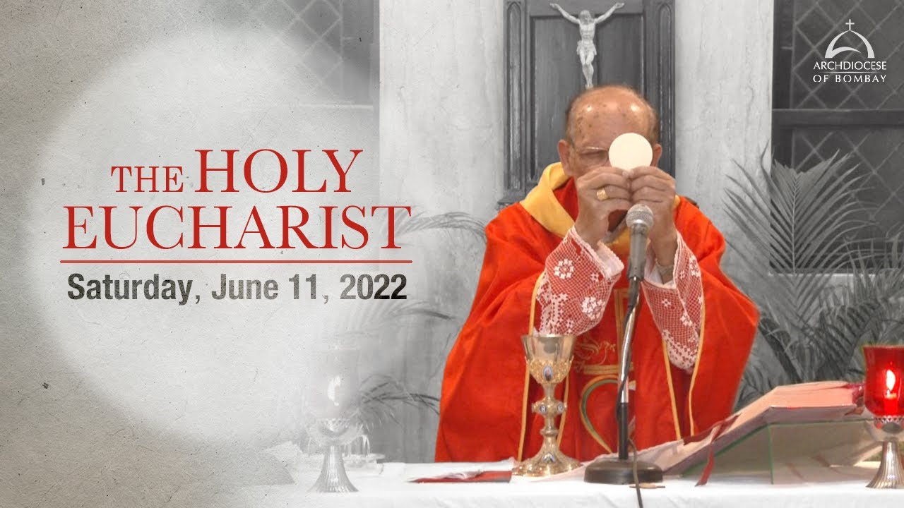 The Holy Eucharist - Saturday - June 11 | Archdiocese of Bombay - YouTube