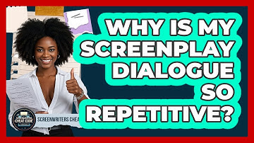 Why Is My Screenplay Dialogue So Repetitive? - Screenwriter