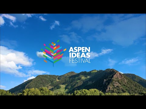 Aspen Ideas Festival Opening Session