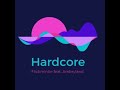 Flictimintie feat Ambryland | Hardcore (Audio officiel)