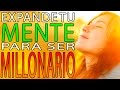 Como ser millonario expandiendo tu mente | Aumenta tu contexto para ser rico