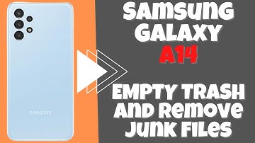 How to EMPTY TRASH and Remove Junk Files Samsung Galaxy A14