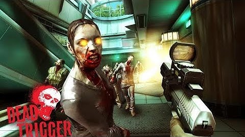 How to finish Dead Trigger : Zombie !!Main Quest Android gameplay