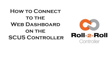 How to Connect to the Web Dashboard on the SCU5 Controller