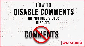 How to Disable Comments on YouTube