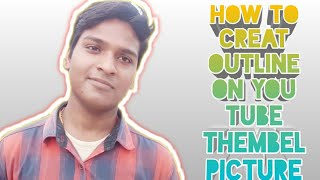 How To Creatmake White Outline On You Tube Thumbel You Tube Thumbel पर White Outline