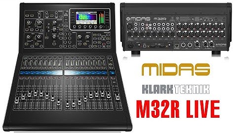 Cách Kết Nối Và Sử Dụng Cơ Bản, MIXER MIDAS M32R LIVE 07/07/2020