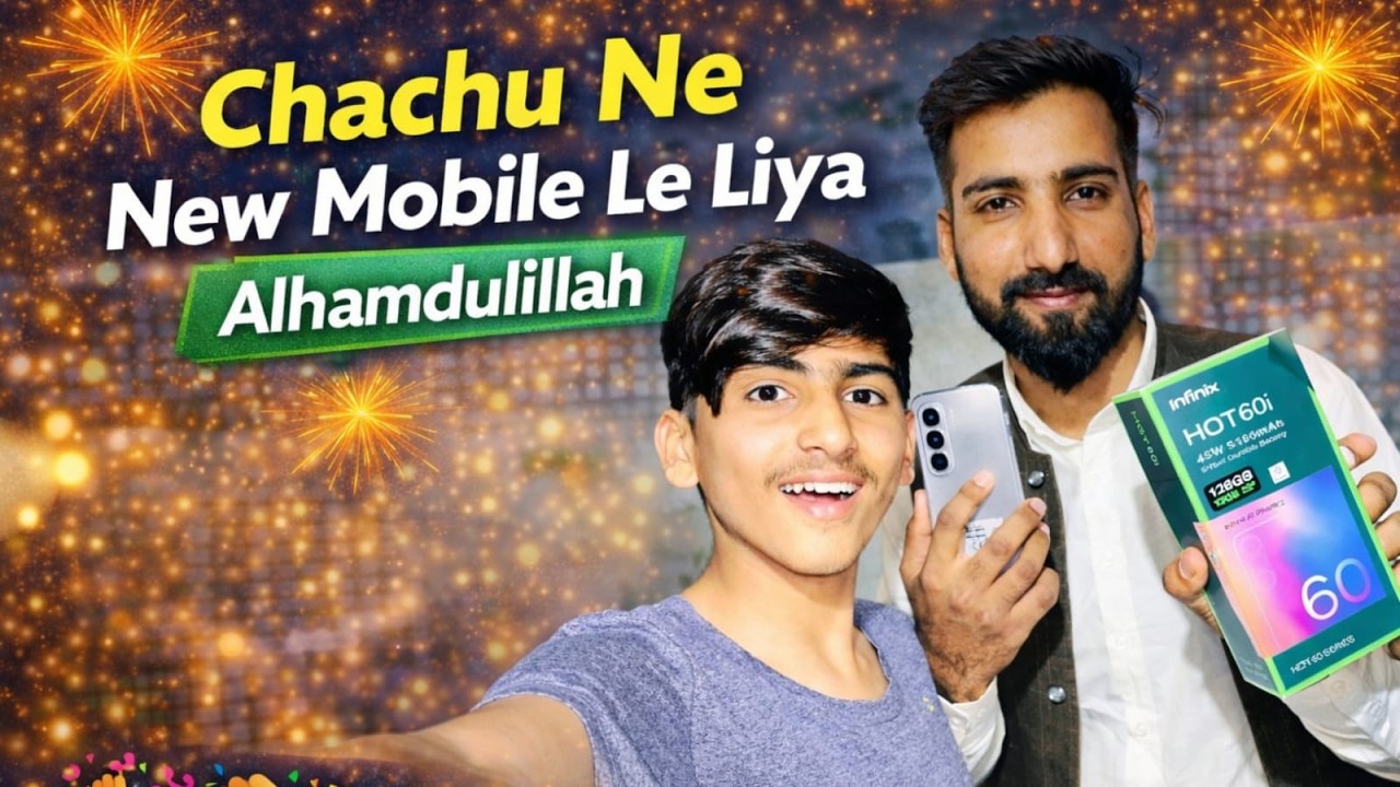 Chachu New Chachu Ne New Mobile Le Liya 😍 Alhamdulillah - YouTube