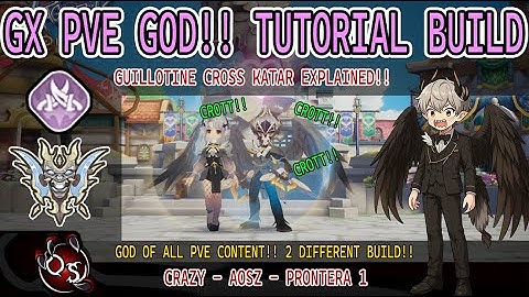 KATAR GUILLOTINE CROSS PVE GOD!! EXPLAINED & 2 DIFFERENT BUILDS! - CRAZY - RAGNAROK ORIGIN