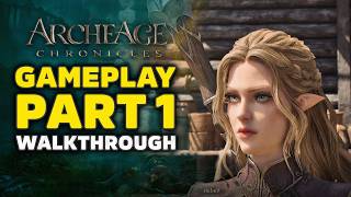 Full ArcheAge Chronicles Gameplay Walkthrough Part 1 4K-  40+ Minutes (PC Demo) Update