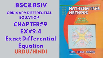 Chapter#9|Ex9.4|Exact equation| Mathematical Method |Intro to differential equations| BSC&BSIV| Urdu