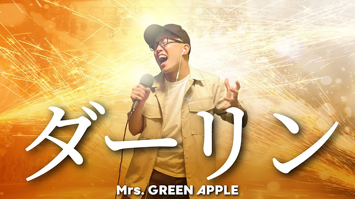 Mrs. GREEN APPLE - Darling (Cover by ZUMA)