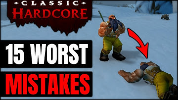 15 Worst Mistakes in Official Hardcore Classic WoW