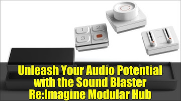 Unleash Your Audio Potential with the Sound Blaster Re:Imagine Modular Hub
