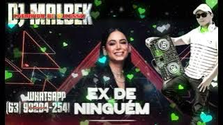 Allana Macedo - Ex de Ninguém - Dj malbek cheirinho de sucesso