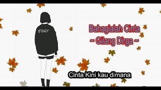 bahagialah cinta ~ Gilang Dirga (Lyrics) animasi lagu status story wa ig sedih baper galau