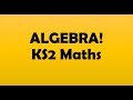 Introduction to algebra key stage 2  algebra made easy