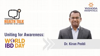 Health Talk: Uniting for Awareness: World IBD Day | Yashoda Hospitals Hyderabad