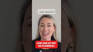 Daily Dutch Schei Eens Uit Met Die Flauwekul