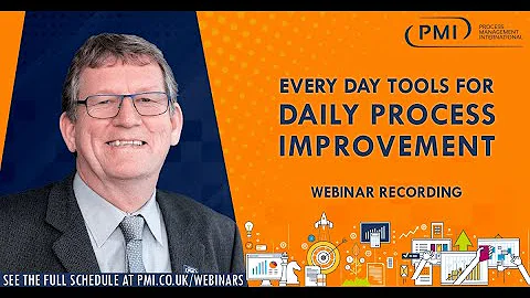Every Day Tools for Daily Process Improvement Webinar Recording