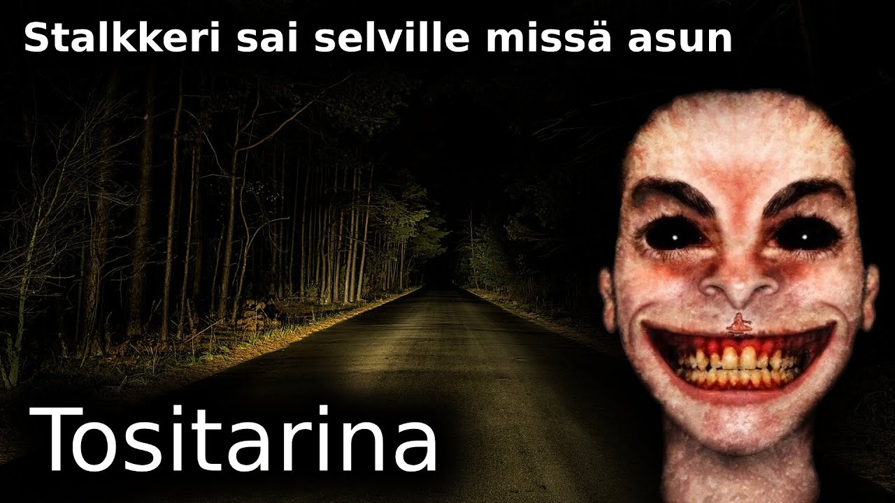 Stalkkeri sai selville missä asun / Tositarina / Kauhutarina