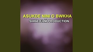 Video thumbnail of "SHINE FILM PRODUCTION - Asukude Nini o Bwkha"