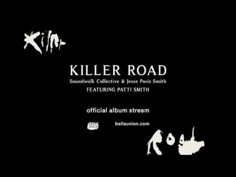 Killer Road Soundwalk Collective Jesse Paris Smith P Smith