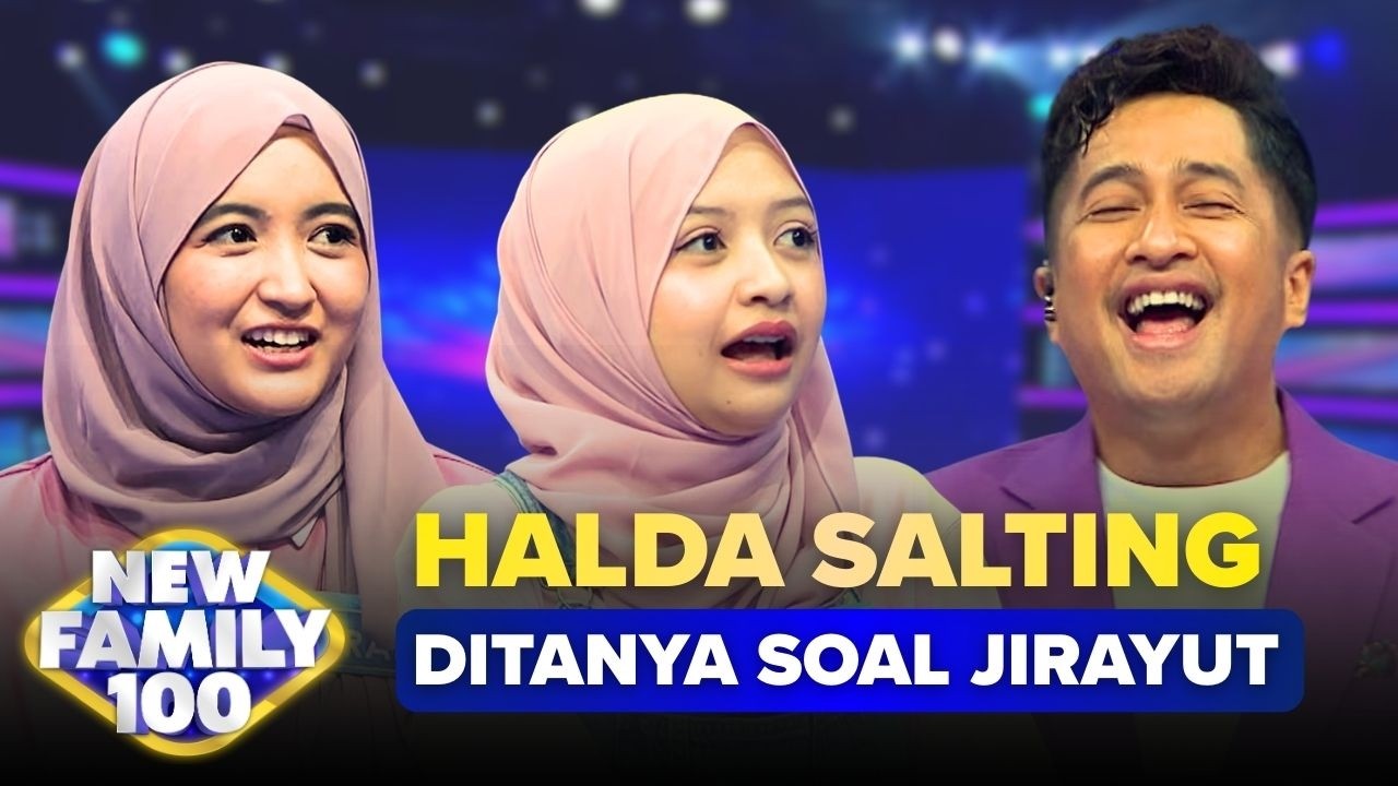 Ditanya Soal Jirayut! Halda Auto Salting🤭 (2/4) - New Family 100