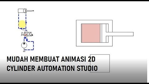 MENGGAMBAR DAN ANIMASI CYLINDER 2D DI AUTOMATION STUDIO #2danimation