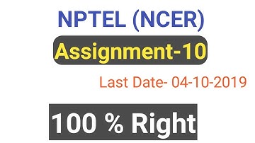NPTEL (NCER)  Assignment-10,  100% Right Answer