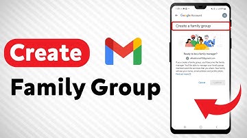 How To Create A Family Group On Gmail - Full Guide